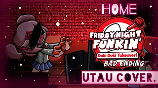 Friday Night Funkin' Doki Doki Takeover Bad Ending - Home.. [UTAU Cover]