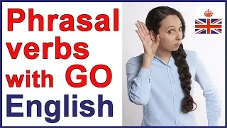 Phrasal verbs with GO | English vocabulary lesson