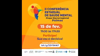 II Conferência Estadual de Saúde Mental: Palmas  - Part II