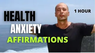 Health Anxiety Affirmations For Symptoms Of Anxiety (EXTENDED VERSION)