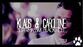 Klaus & Caroline [Supermassive Black Hole] 3x20