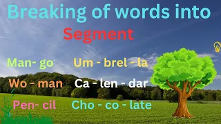 Word segmenting/segmentation in English for kids/blending/spelling/pronunciation,learning made easy