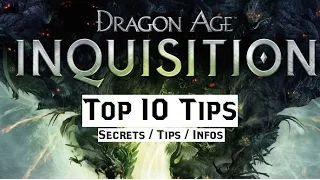 Dragon Age Inquisition Top 10 Tips / Secrets / Helpfull Infos