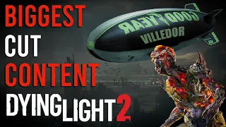 Dying Light 2 Cut Content - Airship | Be The Zombie | Barricading Houses | Weapons & More ( 2022 )
