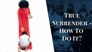True Surrender - How to Do It | Short Experiences With Bhagawan Sri Sathya Sai Baba | Sathya to Sai