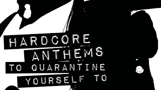 COVID-CORE 2020- Hardcore Anthems to Quarantine Yourself to - Kombucha Kills the Plague