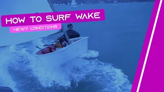 OPTIMIST SAILING - How To Surf Wake | [Heavy Conditions]
