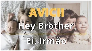 Avicii - Hey Brother (Tradução)