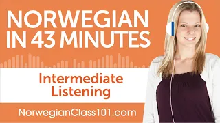 43 Minutes of Intermediate Norwegian Listening Comprehension