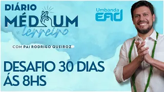 Diário do Médium de Terreiro - Dia 01/30 - Desafio 30 dias 8hs - #UmbandaEAD