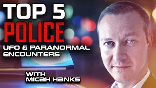 TOP 5 Police UFO & Paranormal Encounters