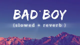 Bad boy  (  𝘀𝗹𝗼𝘄𝗲𝗱 + 𝗿𝗲𝘃𝗲𝗿𝗯  )