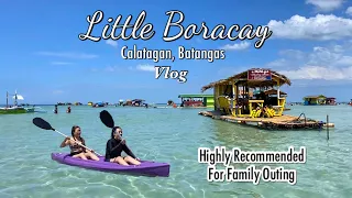 LITTLE BORACAY  CALATAGAN BATANGAS | Highly Recommended for Family Outing | It’s Noemi
