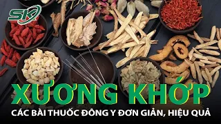 Đau Nhức Xương Khớp Và Một Số Các Bài Thuốc Đông Y Đơn Giản I SKĐS