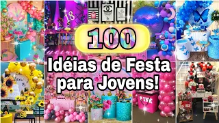 💥100 IDÉIAS PARA FESTA DE JOVENS 2022🎉 (FEMINIMO)