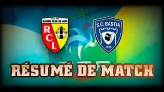 Le résumé de Lens - Bastia en Coupe de France (2-1)