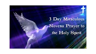 3 Day Miraculous Novena Prayer to the Holy Spirit - #holyspirit