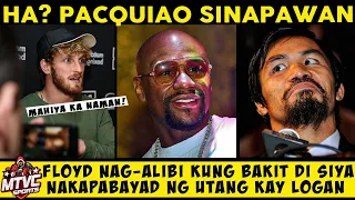 HAA?? PACQUIAO Sinapawan sa RECORD? | FLOYD Nag-ALIBI sa Milliones na UTANG kay LOGAN