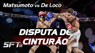 Duelo Pelo Cinturão no SFT 18: De Loco x Matsumoto | MMA #MMA #SFT