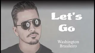 Washington Brasileiro - (Let's Go) Música Nova Outubro 2023 Repertório Novo