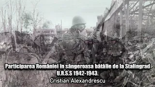Participarea Romaniei In Sangeroasa Batalie De La Stalingrad, U.R.S.S 1942-1943
