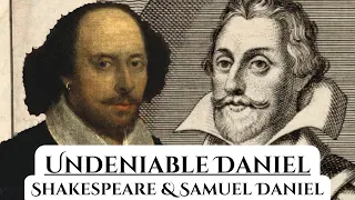 Undeniable Daniel: The Shakespeare & Samuel Daniel Connection