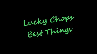 Lucky Chops - Best Things