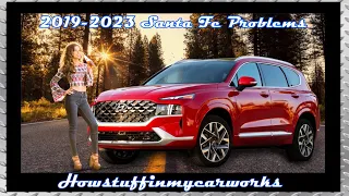 Hyundai Santa Fe 4th Gen 2019 to 2023 Frequent and common problems, defects, recalls and complaints.