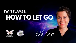 How to Let Go On The Twin Flame Journey - It's NOT WHAT YOU THINK!