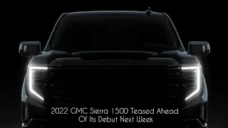 2022 GMC Sierra 1500 Teased Ahead Of Its Debut Next Week