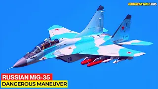 Russian MiG-35 Fighter Jet in Action Shows Dangerous Maneuver