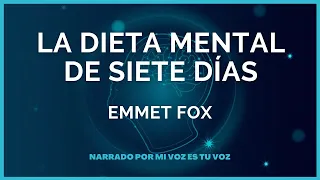 LA DIETA MENTAL DE SIETE DÍAS | Emmet Fox