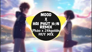 Mood x Hai Phút Hơn Remix Pháo x 24Kgoldn  Nhạc Tik Tok Gây Nghiện Nhạc Hot Tik Tok 2021