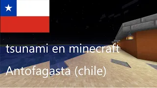 tsunami en antofagasta  (chile en minecraft)