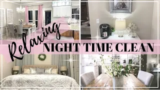 RELAXING NIGHT TIME CLEANING | CLEAN WITH ME | AFTER DARK CLEANING ROUTINE