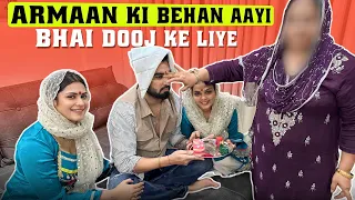 ARMAAN KI BEHAN AAYI BHAI DOOJ KE LIYE | Armaan Malik