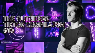 THE OUTSIDERS TIKTOKS COMPILATION #10 :)