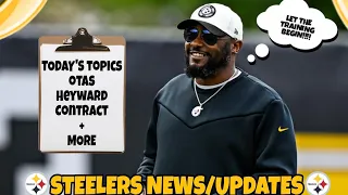 1st Day Of Steelers OTAs, Cam Heyward Contract + More News/Updates