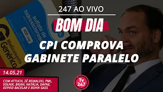 Bom dia 247: CPI comprova gabinete paralelo (14.5.21)