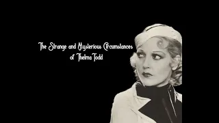 Part 2: The Strange and Mysterious Circumstances of Thelma Todd