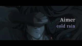 Aimer「cold rain」MUSIC VIDEO（『魔道祖師』羨雲編SPECIAL EDIT）