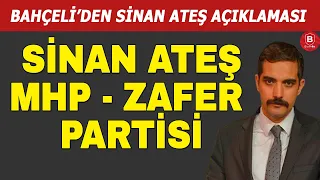 Sinan Ateş Olayı ve Devlet Bahçeli Konuşması