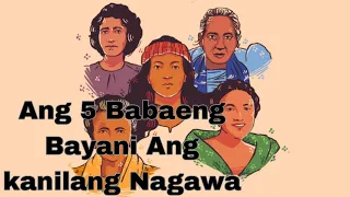 5 Babaeng Bayani Ng Pilipinas alamin natin Ang kanilang Nagawa