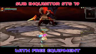 [Dragon Nest Sea] SUB INQUISITOR STG 19 WITH ANCIENT EQUIPMENT | FREE EQUIPMENT