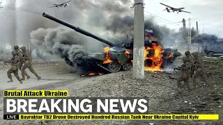 Brutal Attack !! Bayraktar TB2 Drone Destroyed Hundred Russian Tank Near Ukraine Capital Kyiv