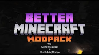 Better Minecraft w/ Twisted Stranger Part 1: Chaos Begins