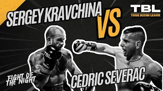 Cedric Severac vs Sergey Kravchina | Fight of the Night | TBL Boxing