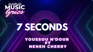 7 Seconds - Youssou N'Dour ft Neneh Cherry Version Karaoke Music end Lyrics