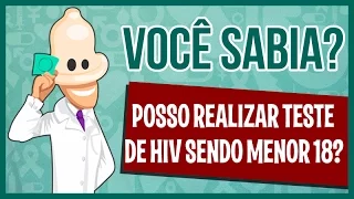 Posso realizar o teste para saber se tenho HIV tendo menos de 18 anos?