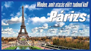 Párizs – Minden, amit utazás előtt tudnod kell